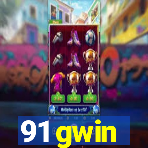 91 gwin
